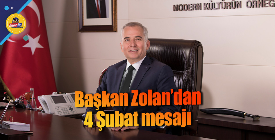 Başkan Zolan’dan 4 Şubat mesajı