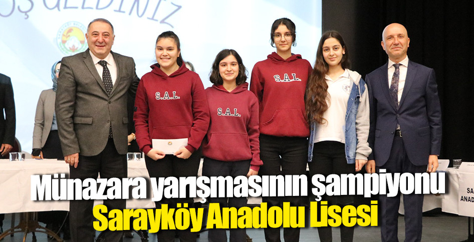 Münazara yarışmasının şampiyonu: Sarayköy Anadolu Lisesi 