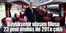 Büyükşehir ulaşım filosu 23 yeni otobüs ile 291’e çıktı 