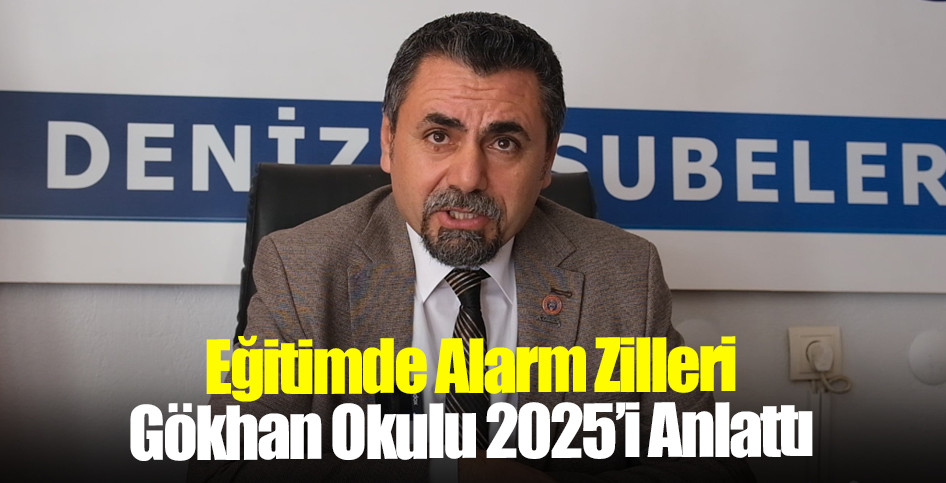 Eğitimde Alarm Zilleri: Gökhan Okulu 2025’i Anlattı