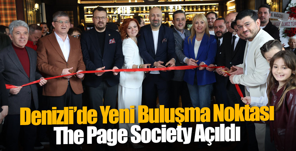 Denizli’de Yeni Buluşma Noktası: The Page Society Açıldı