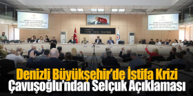 Denizli Büyükşehir’de İstifa Krizi: Çavuşoğlu’ndan Selçuk Açıklaması