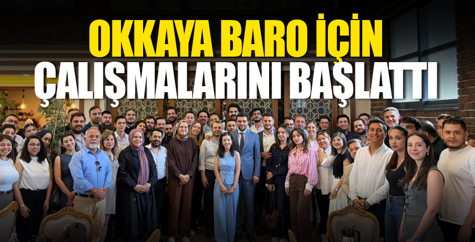 OKKAYA DENİZLİ BAROSU İÇİN ÇALIŞMALARINI BAŞLATTI