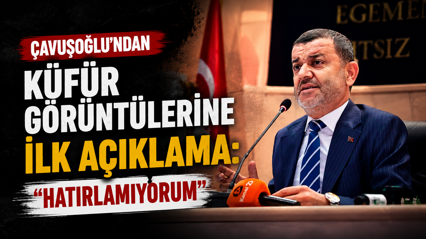 Çavuşoğlu'ndan Küfür Görüntülerine İlk Açıklama: Hatırlamıyorum!