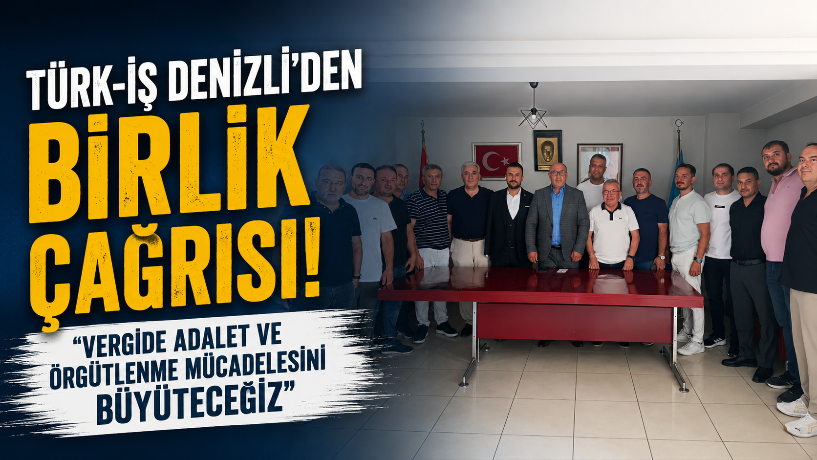 Türk-İş Denizli'den Birlik Çağrısı: Vergide Adalet ve Örgütlenme Mücadelesini Büyüteceğiz