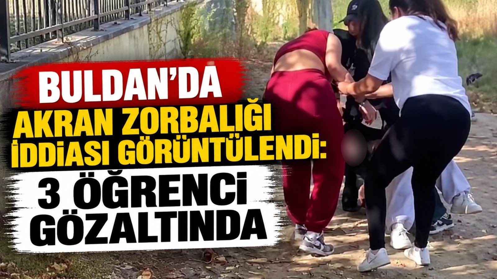 Buldan’da Öğrenciye Şiddet İddiası: 3 Kız Öğrenci Gözaltına Alındı